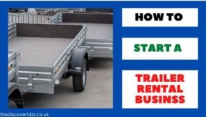 how to start a trailer rental business