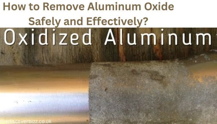 how to remove aluminum oxide